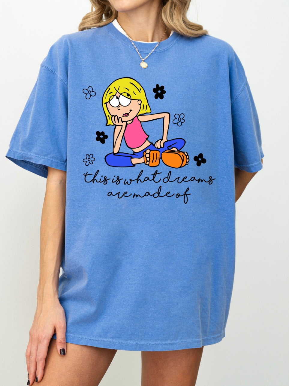 This Is What Dreams Are Made Of Tee