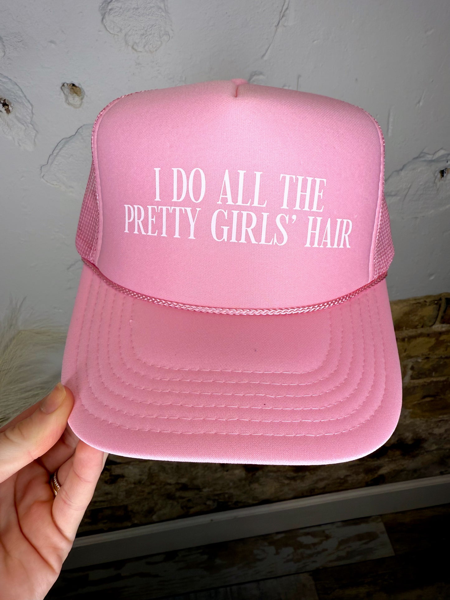 I Do All The Pretty Girls' Hair Trucker Hat