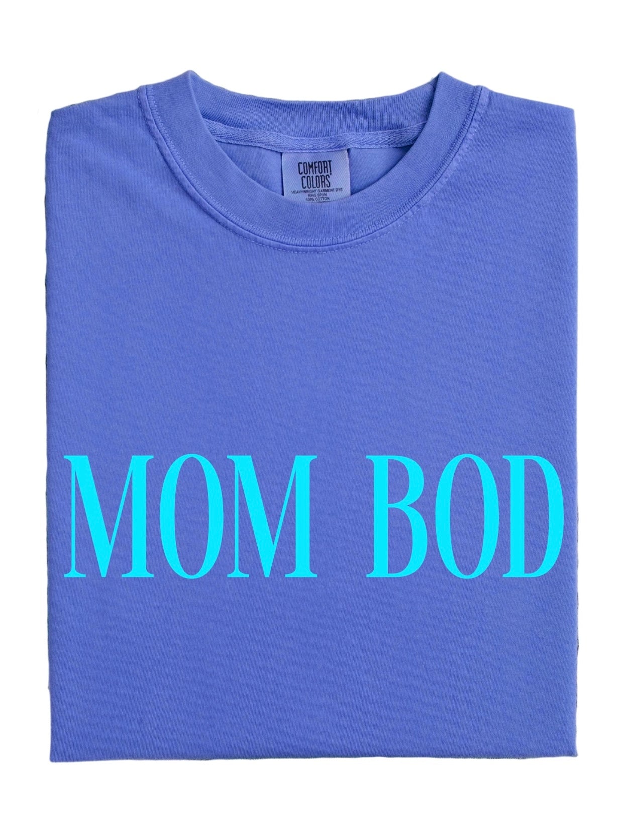 Mom Bod Tee