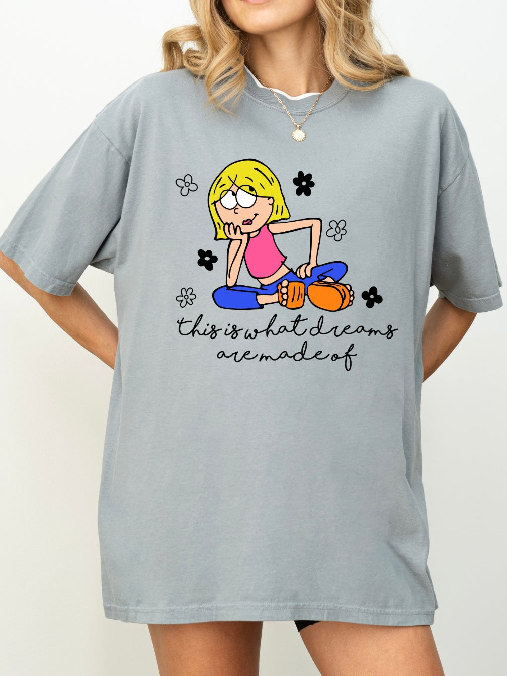 This Is What Dreams Are Made Of Tee
