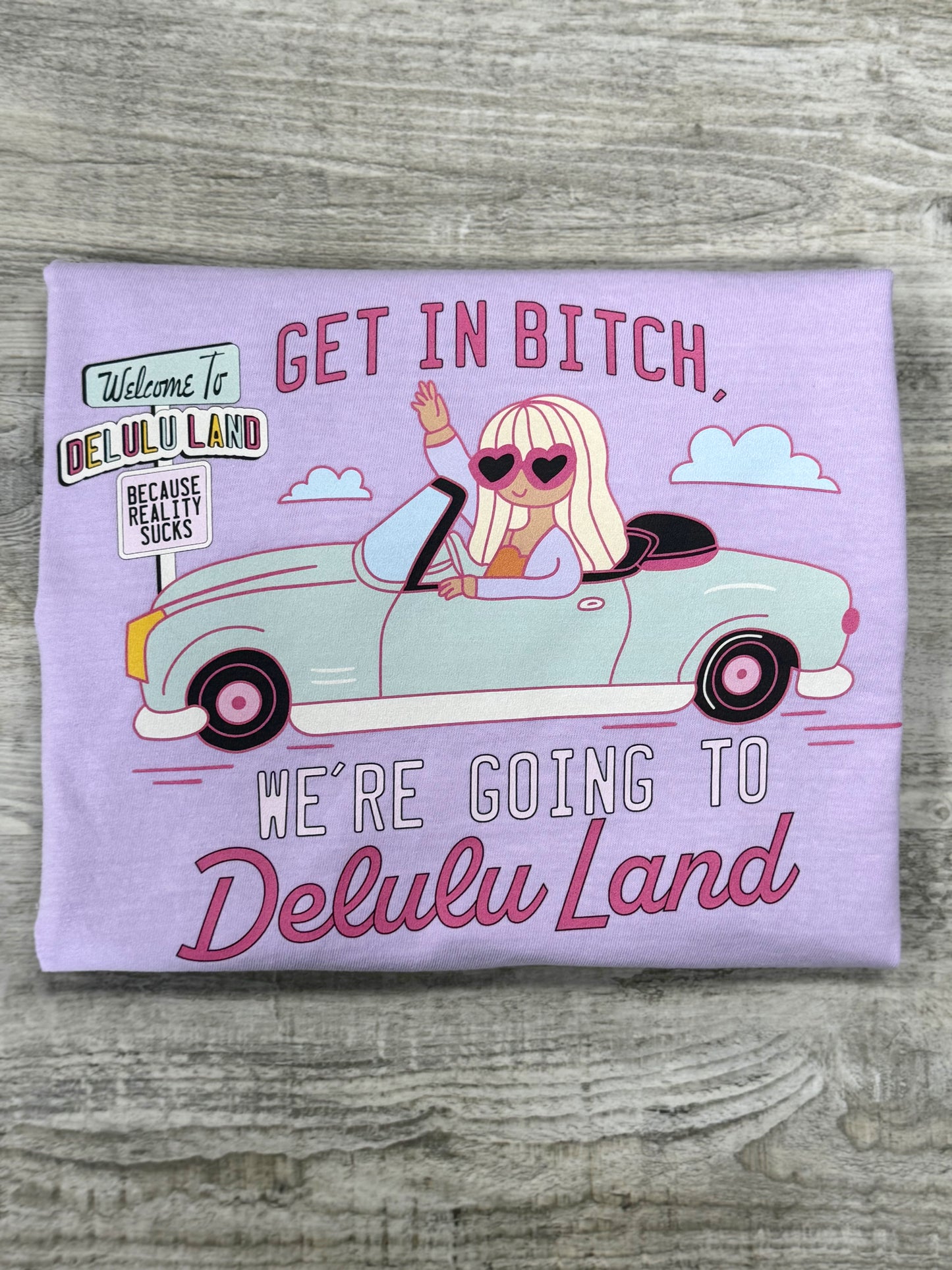 We're Going To Delulu Land T-shirt