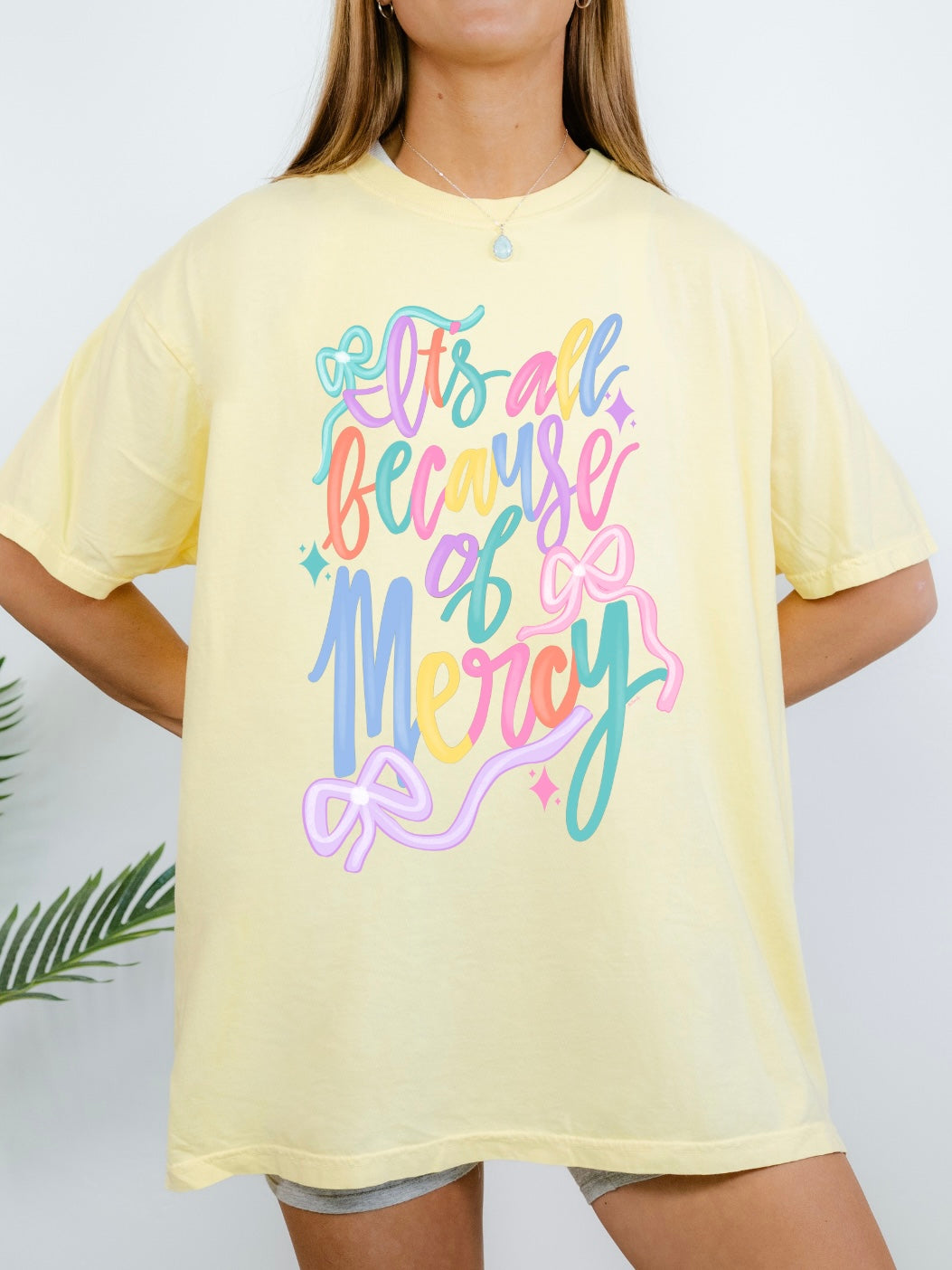 It's All Because Of Mercy Tee