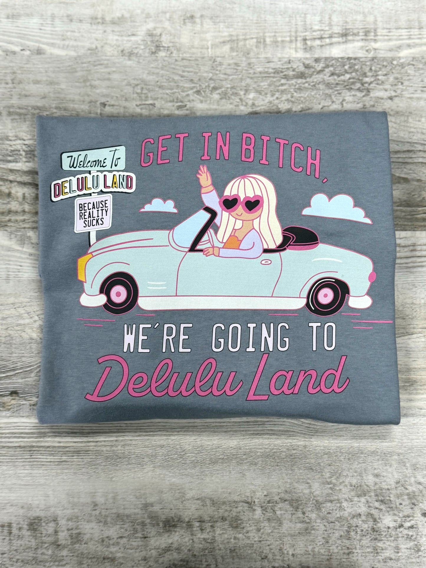 We're Going To Delulu Land T-shirt