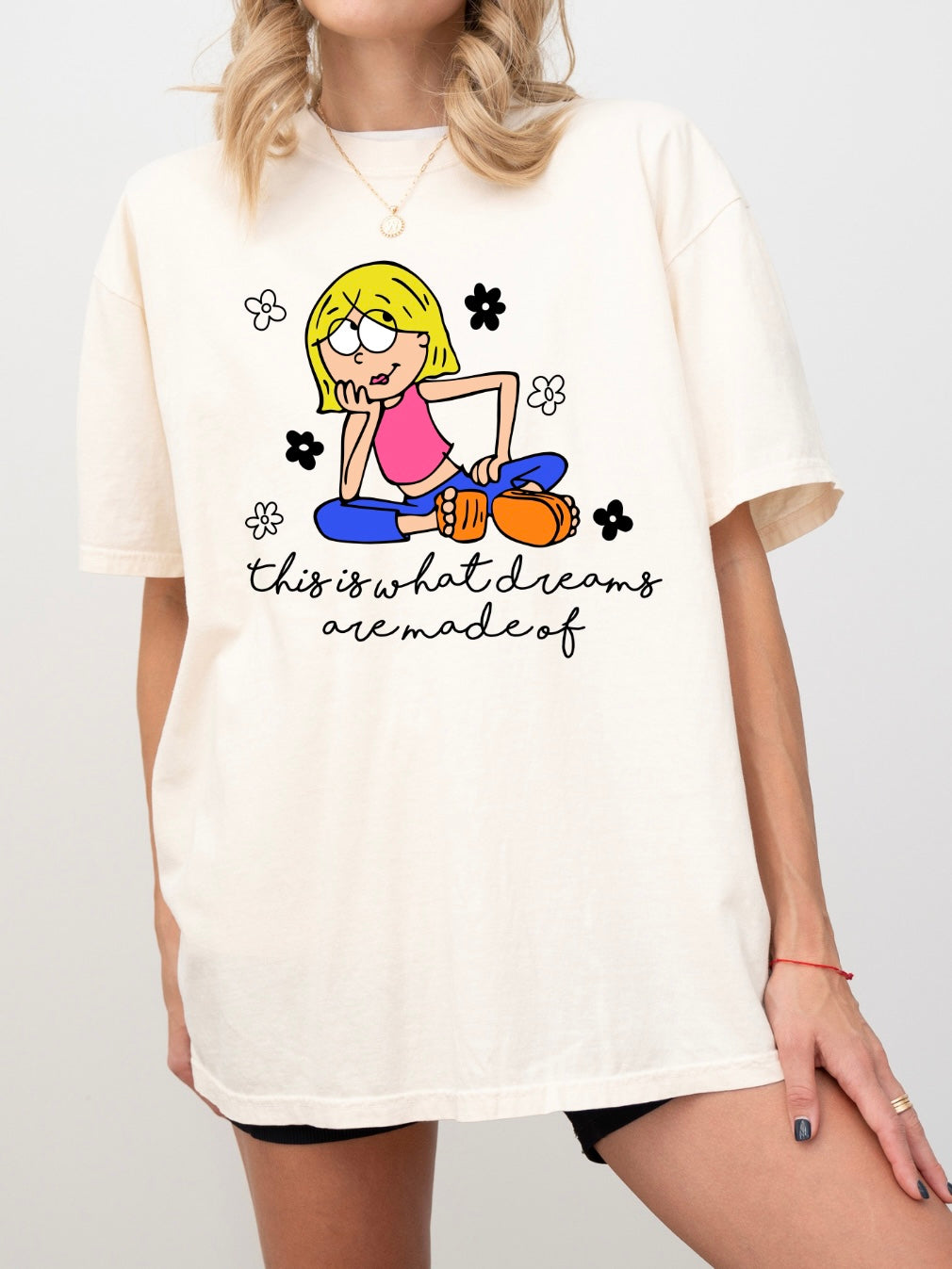 This Is What Dreams Are Made Of Tee