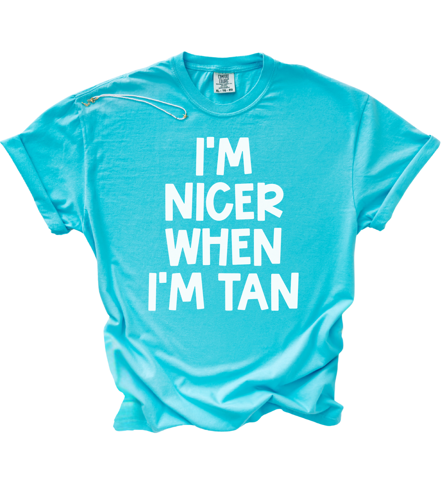 I'm Nicer When I'm Tan Tee