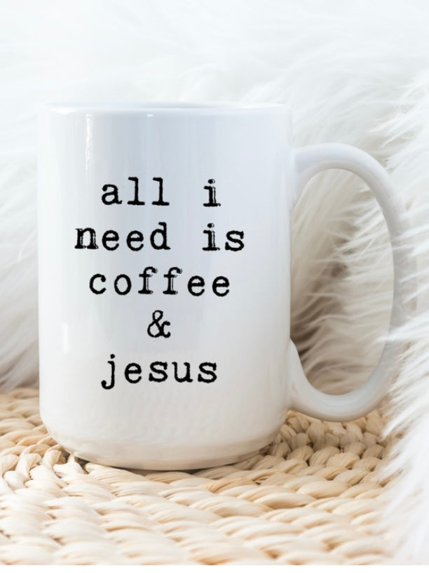 All I Need Coffee Mug