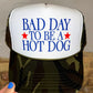 Bad Day To Be A Hot Dog Trucker Hat