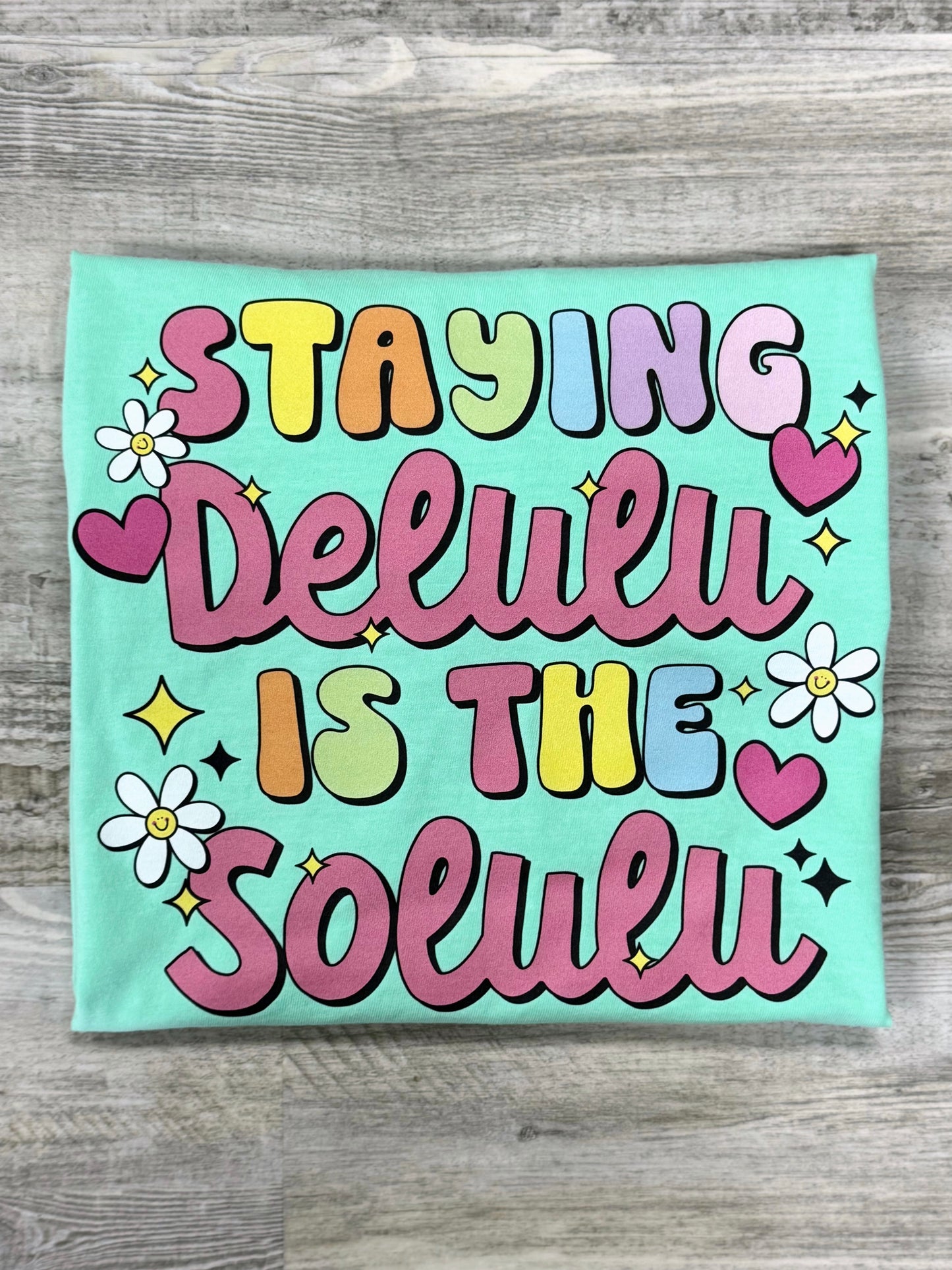 Staying Delulu Is The Solulu T-shirt