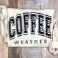 Coffee Weather Sweatshirt