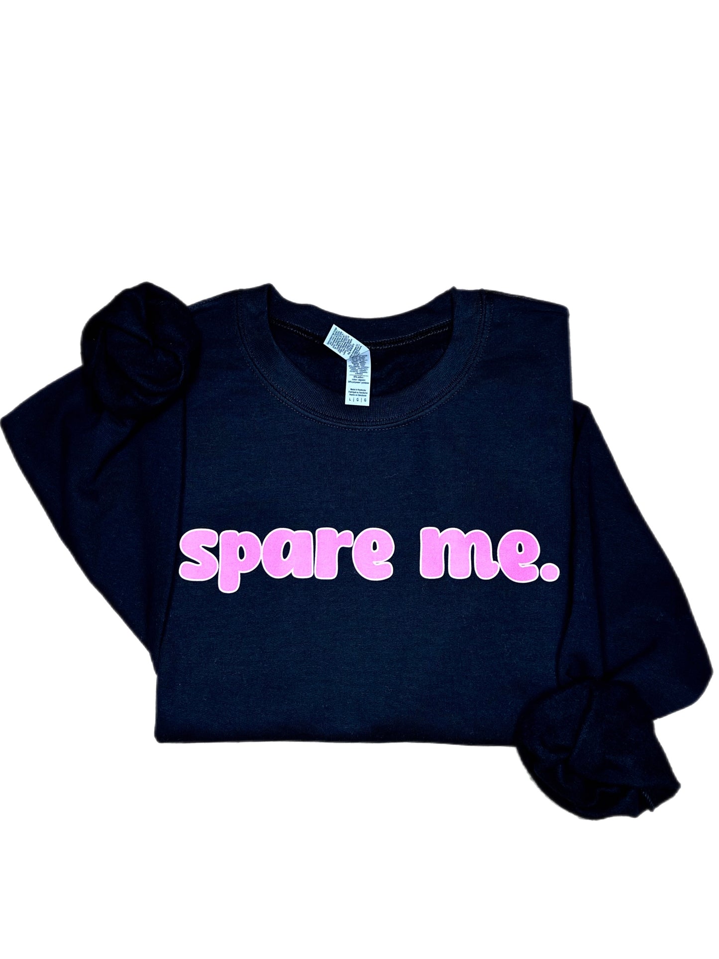 Spare Me Sweatshirt