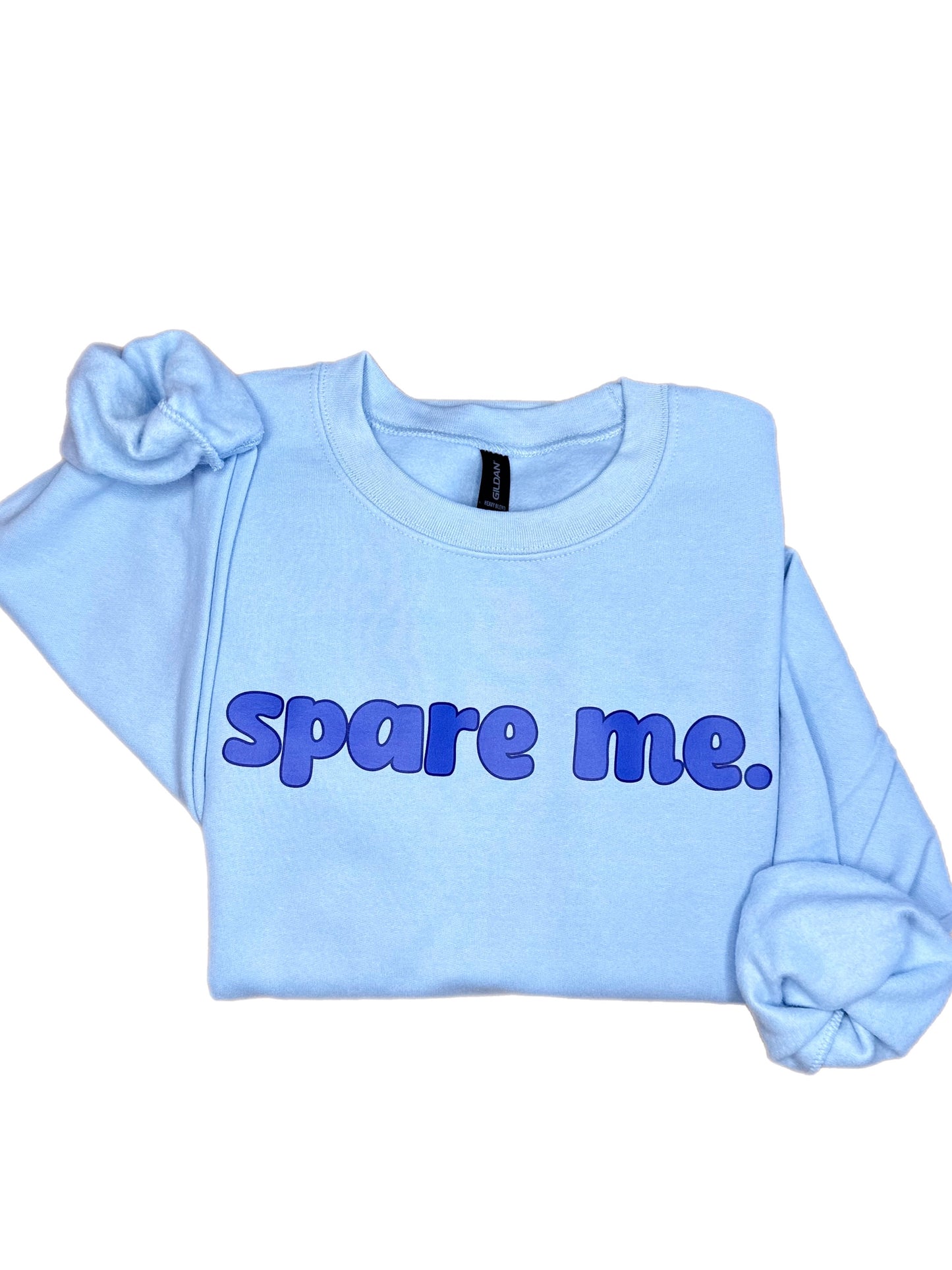 Spare Me Sweatshirt