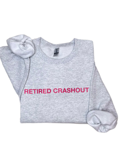 Retired Crashout Sweatshirt