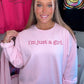 I'm Just A Girl Sweatshirt