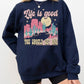 Life Is Good Sweatshirt