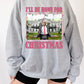 I'll Be Home For Christmas Trump Sweatshirt