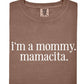 I'm A Mommy Tee