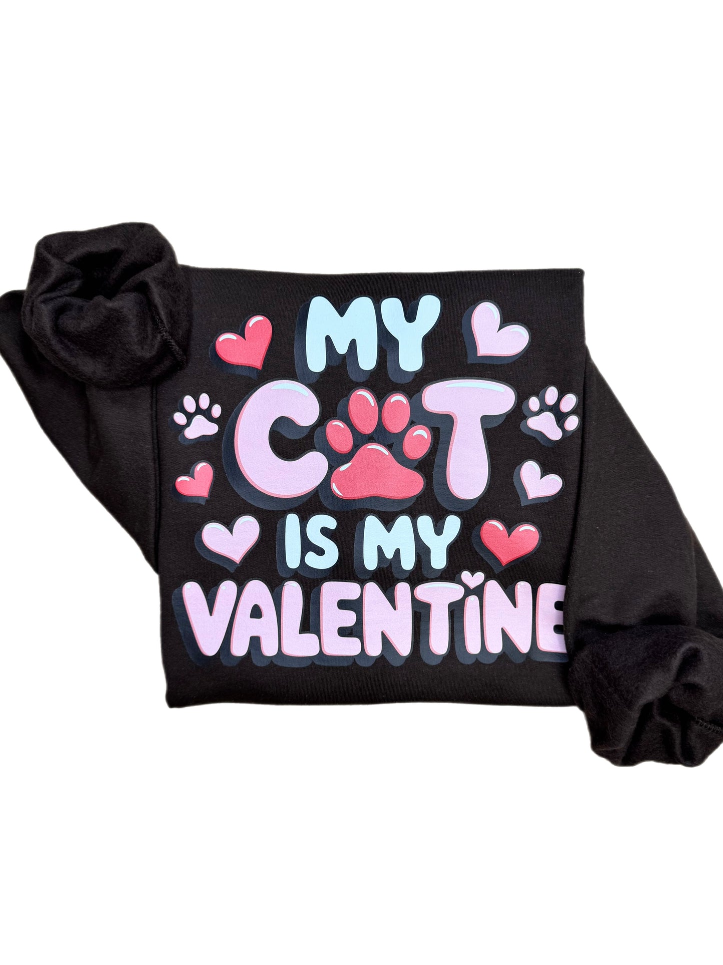 My Cat Is My Valentine Sweatshirt