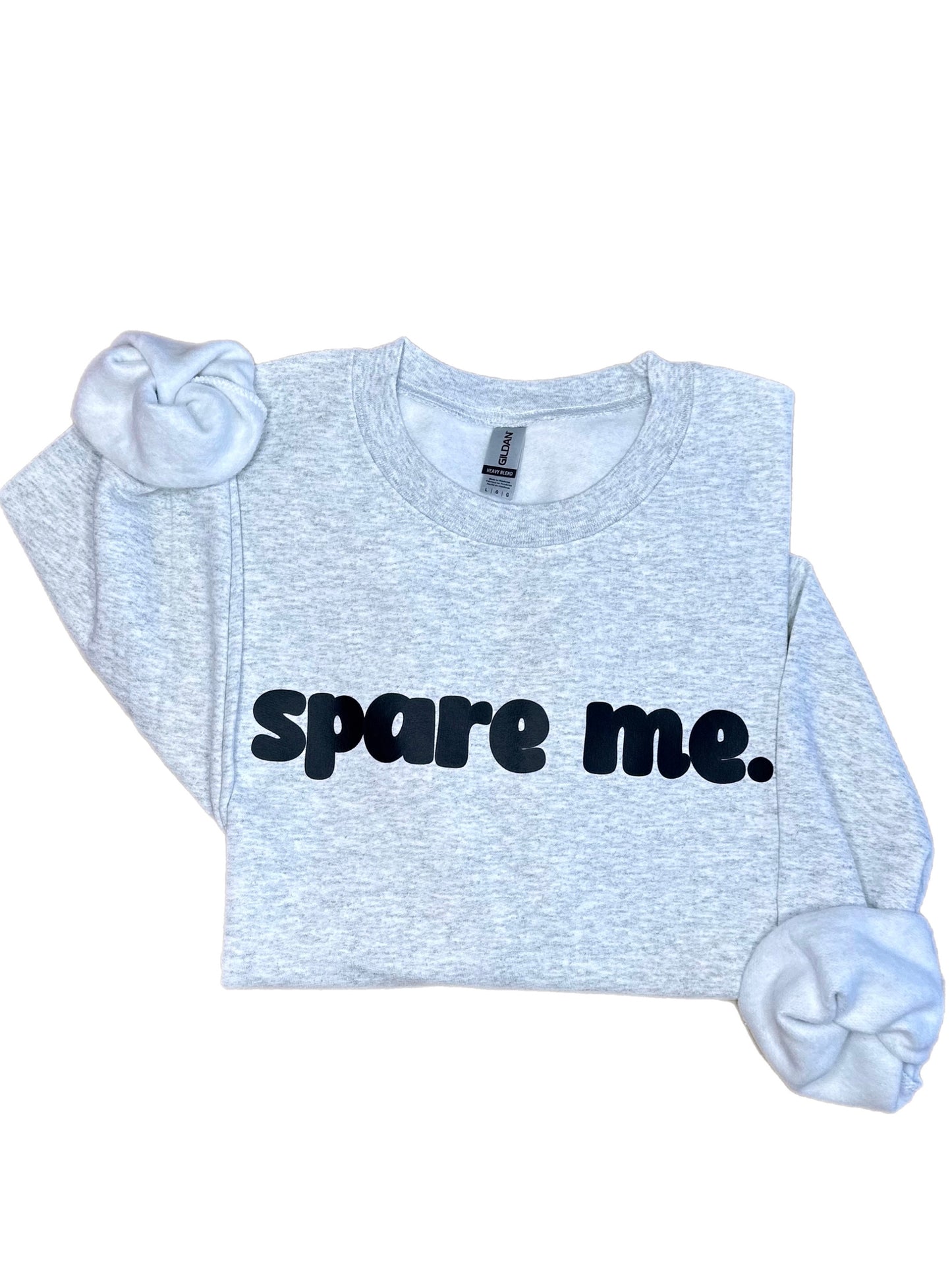 Spare Me Sweatshirt