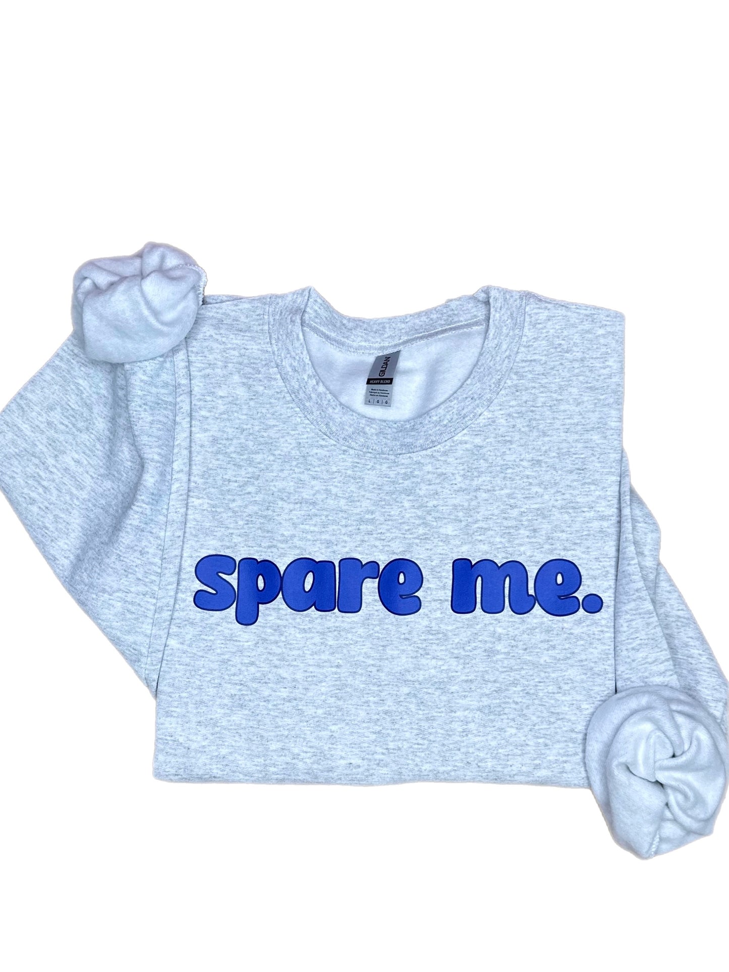 Spare Me Sweatshirt