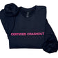 Certified Crashout Sweatshirt