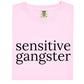 Sensitive Gangster Tee