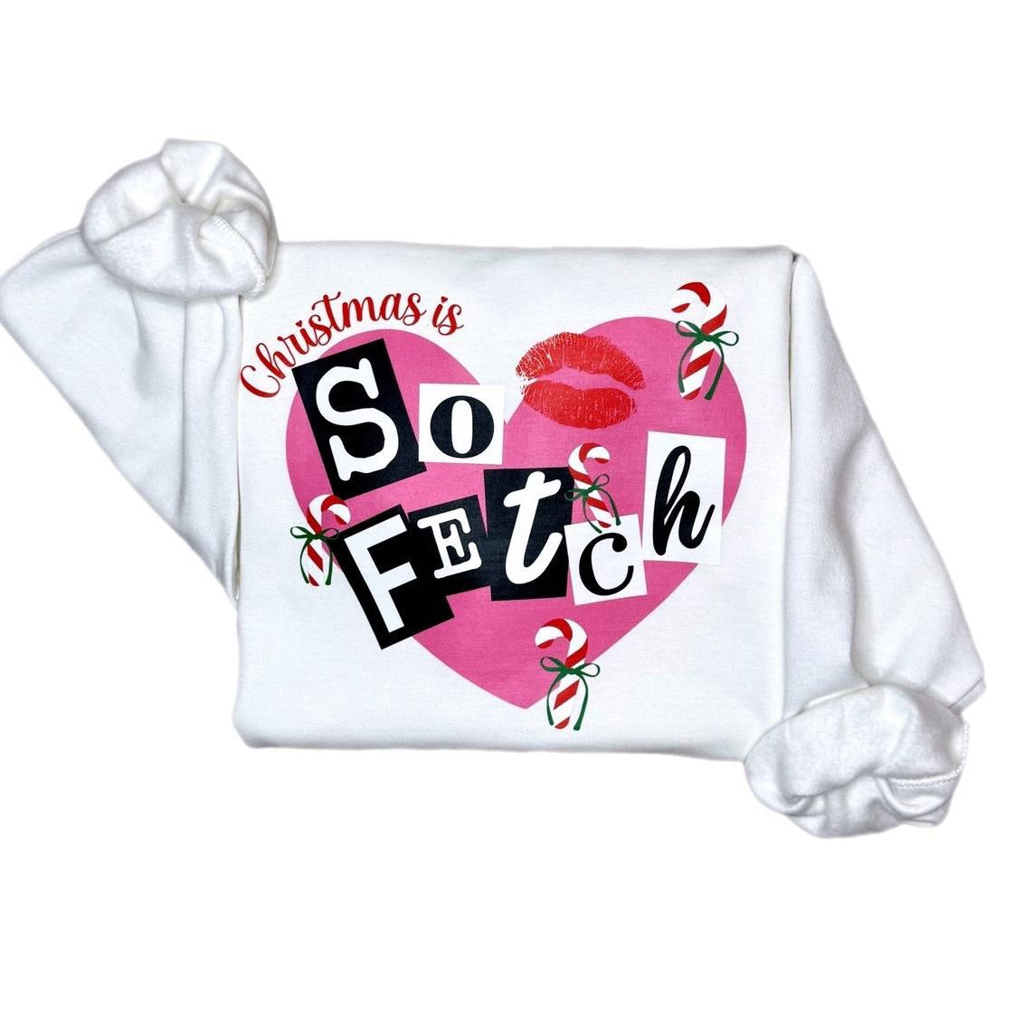 Christmas Is So Fetch Sweatshirt