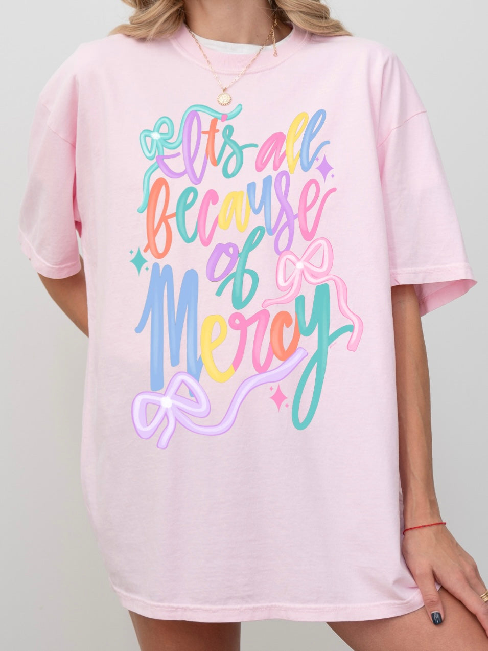 It's All Because Of Mercy Tee