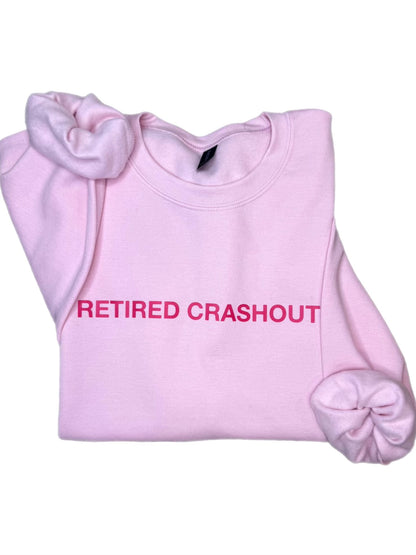 Retired Crashout Sweatshirt