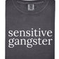 Sensitive Gangster Tee
