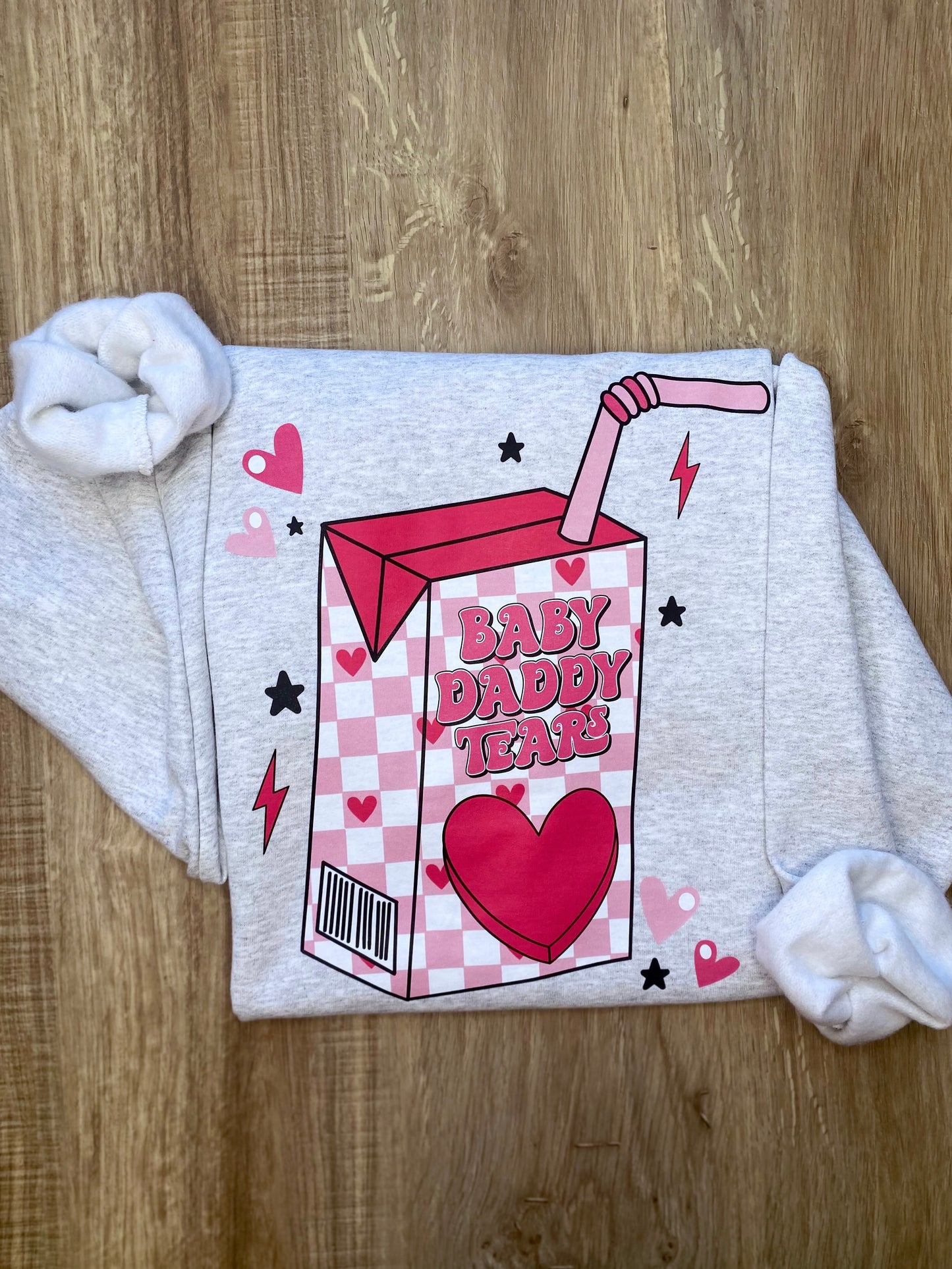 Baby Daddy Tears Sweatshirt