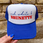 Red White & Brunette Trucker Hat