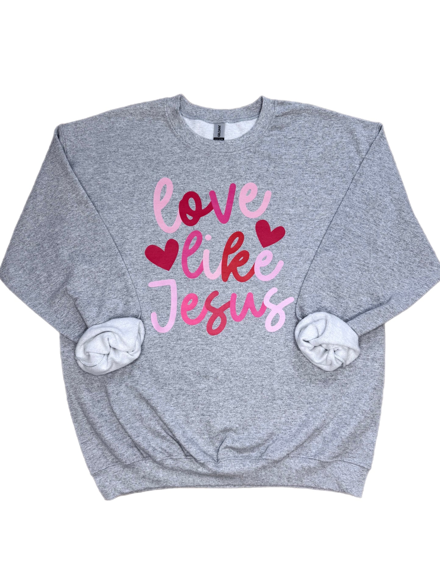 Love Like Jesus Valentine Sweatshirt