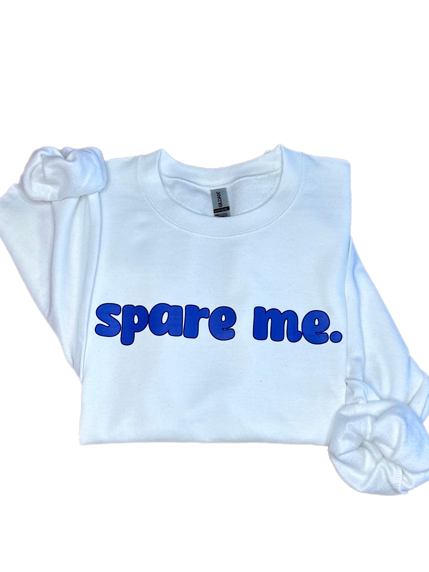 Spare Me Sweatshirt