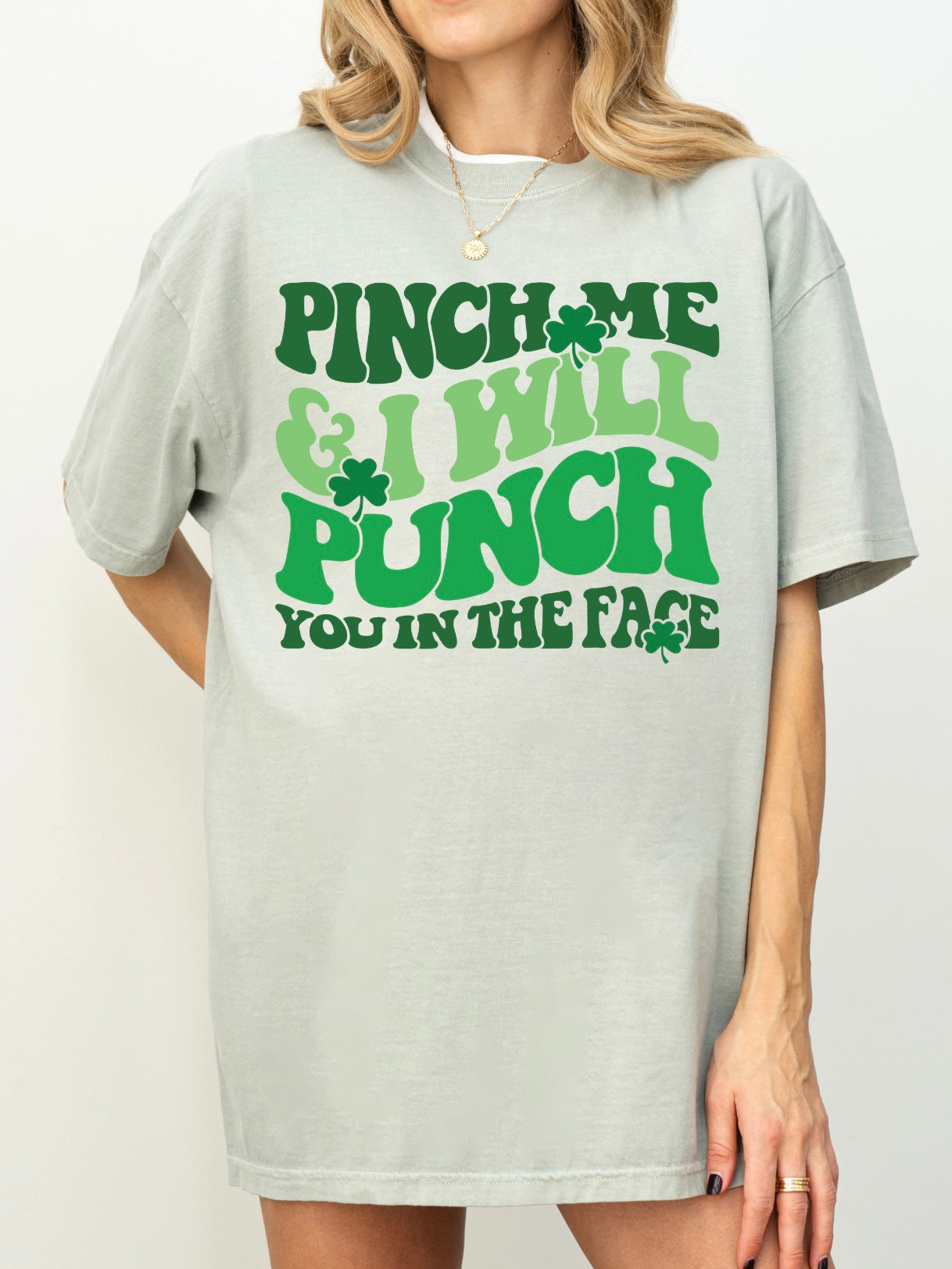 Pinch Me and I Will Punch You In The Face Tee