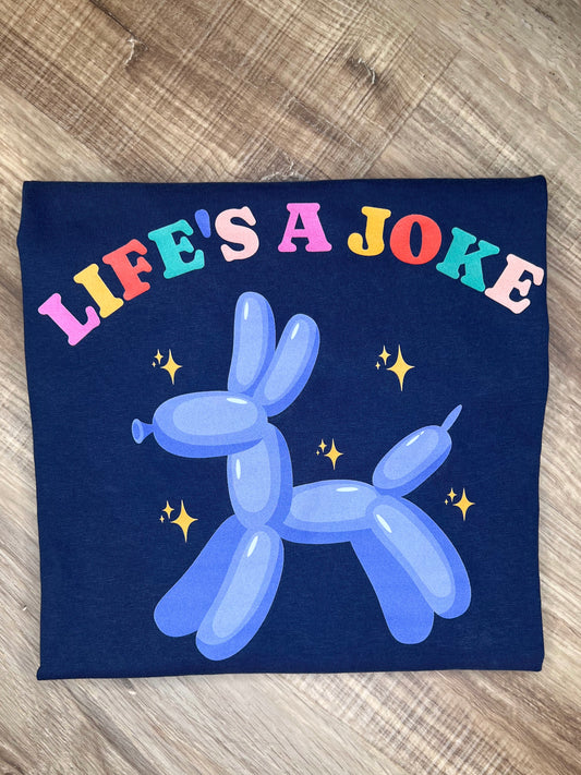 Life's A Joke Tee