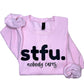 STFU Nobody Cares Sweatshirt