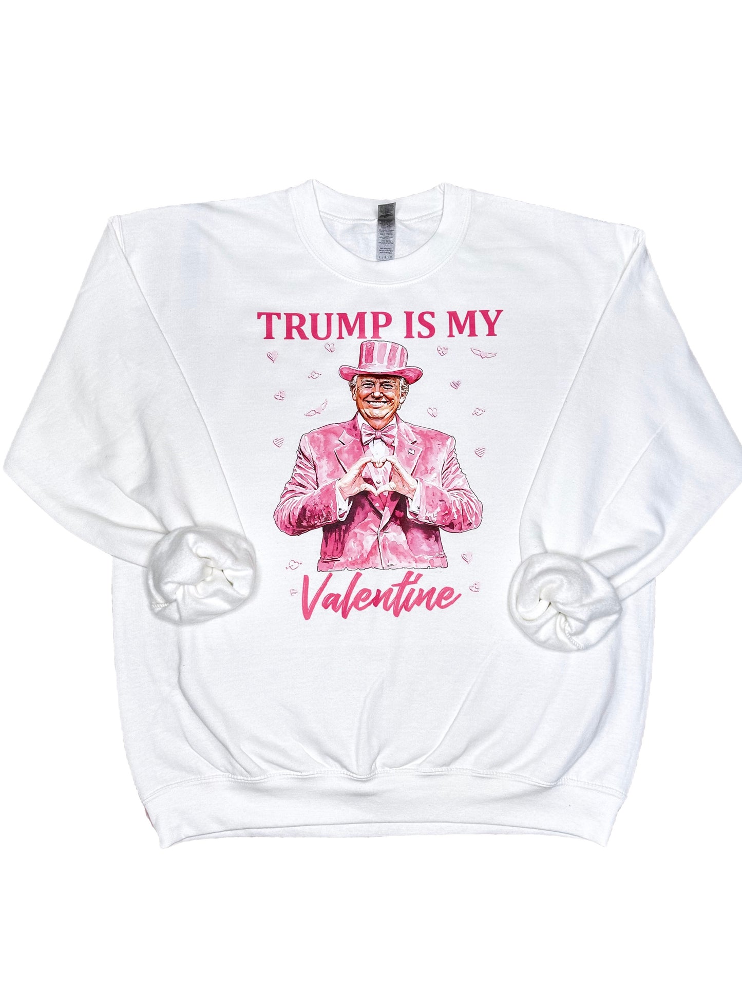 Trump Valentine Sweatshirt