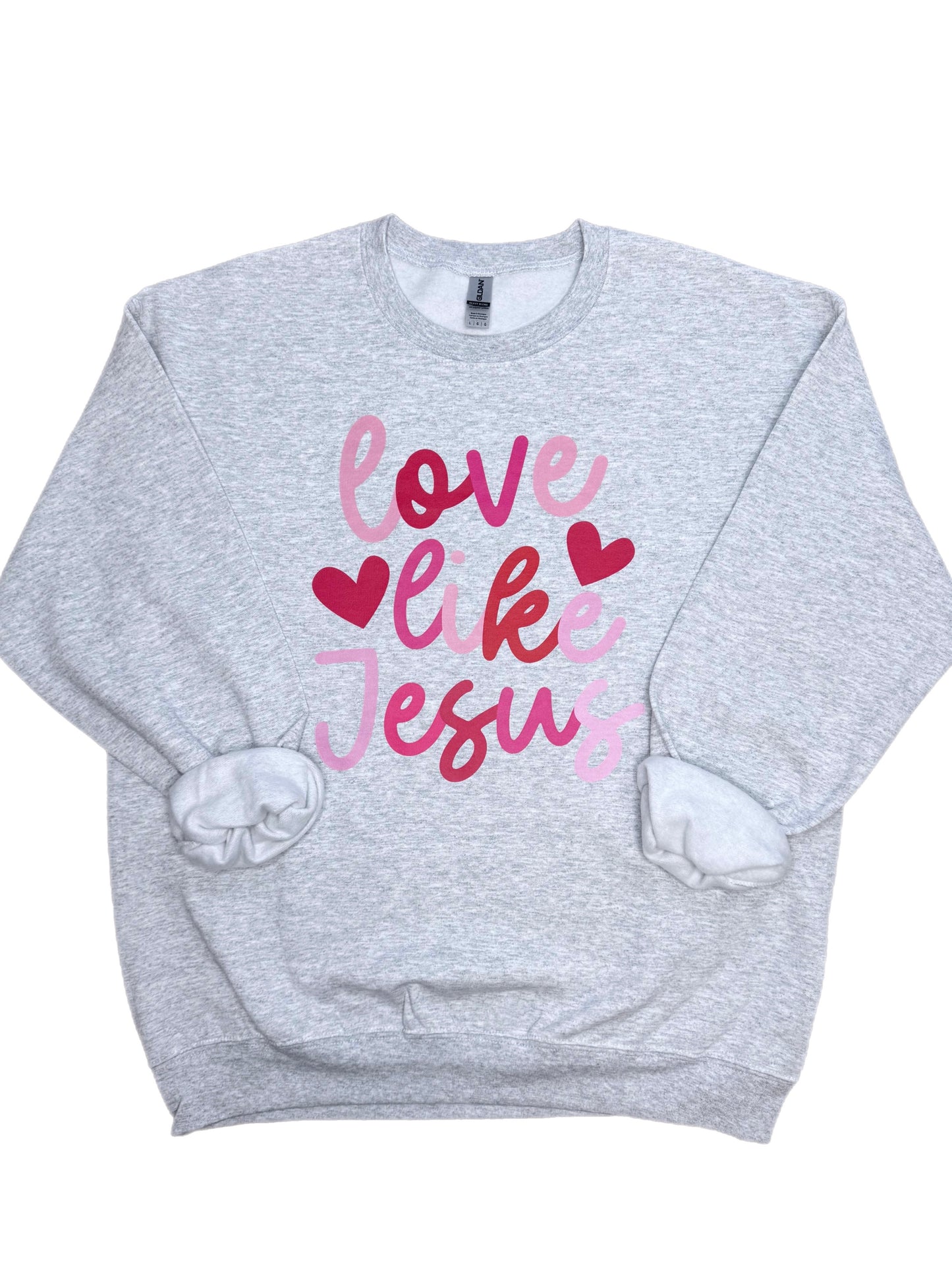 Love Like Jesus Valentine Sweatshirt