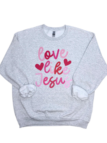 Love Like Jesus Valentine Sweatshirt