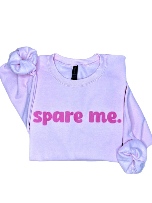 Spare Me Sweatshirt