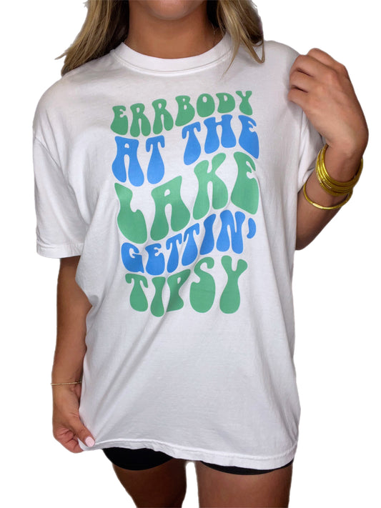 Errbody At The Lake Gettin Tipsy Tee