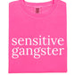 Sensitive Gangster Tee