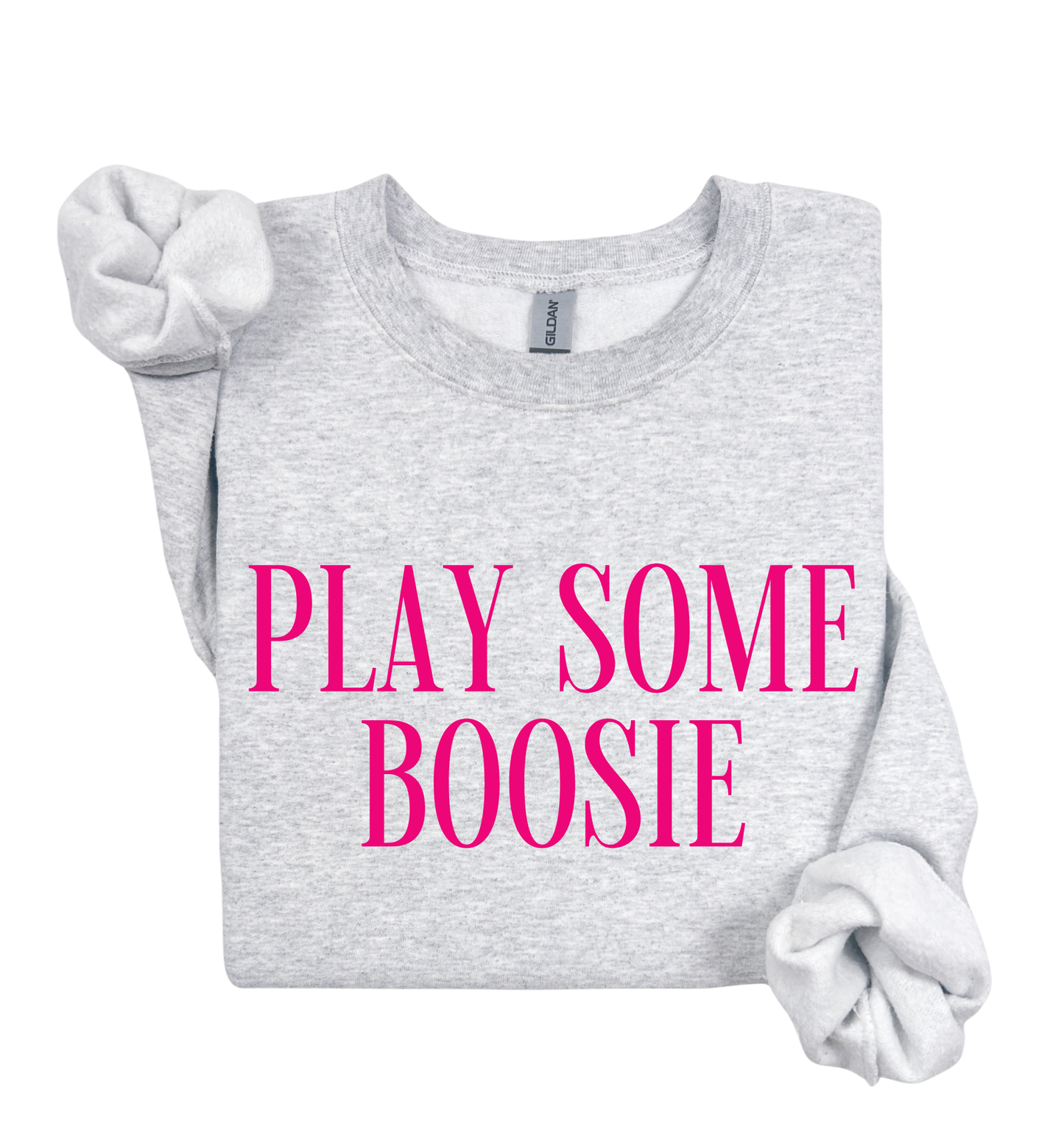 Play Some Boosie Sweatshirt