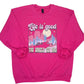 Life Is Good Sweatshirt