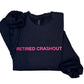 Retired Crashout Sweatshirt