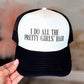 I Do All The Pretty Girls' Hair Trucker Hat