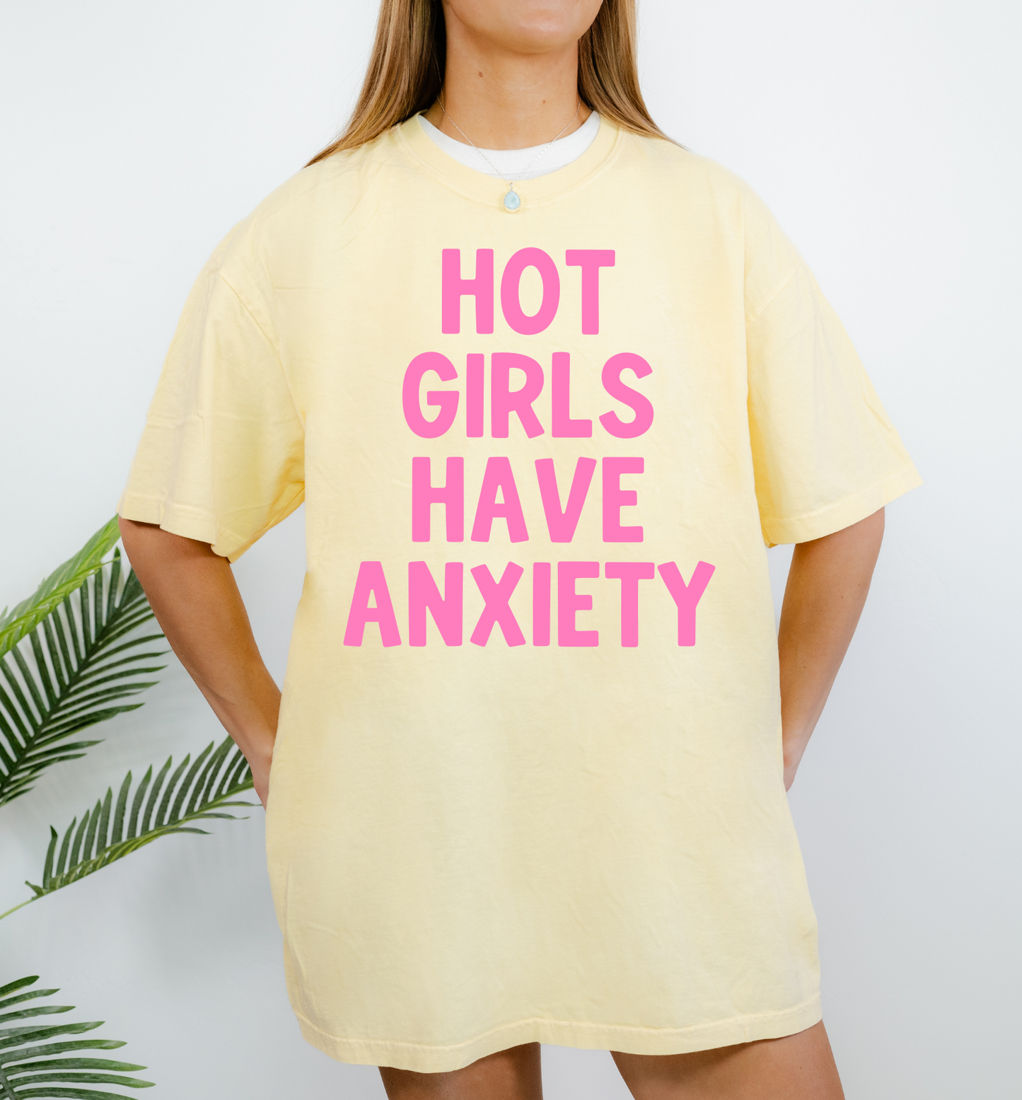 Hot Girls Have Anxiety Tee