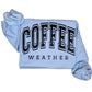 Coffee Weather Sweatshirt