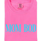 Mom Bod Tee