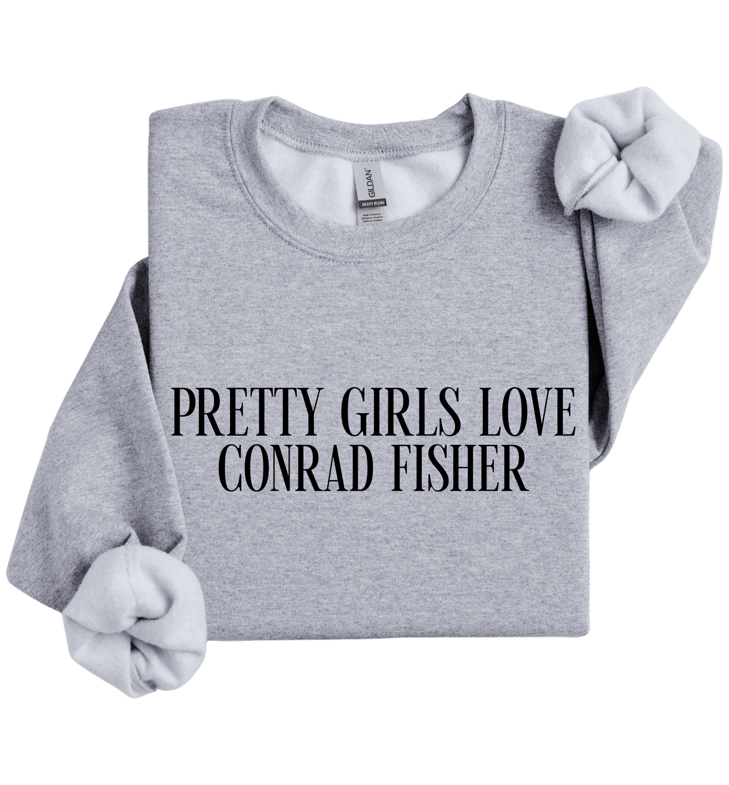 Pretty Girls Love Conrad Fisher Sweatshirt